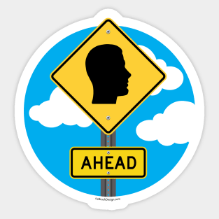 Street Sign AHEAD - funny Sticker